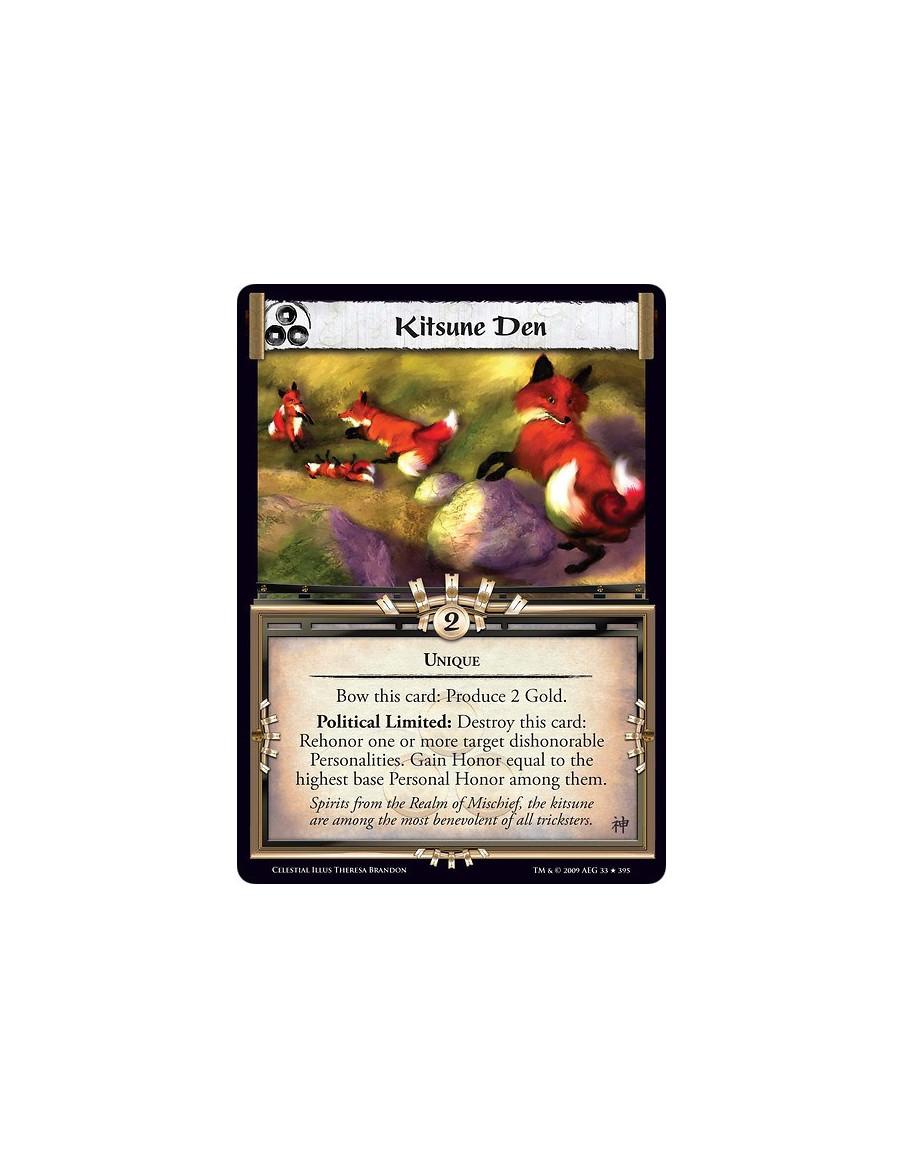 Kitsune Den (Spanish)  - Unique Bow this card: Produce 2 Gold. Political Limited: Destroy this card: Rehonor one or more target 