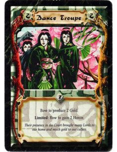 Dance Troupe  - Bow this card: Produce 2 Gold.  Limited: Any number of times per turn, bow this card: Gain 2 Honor.