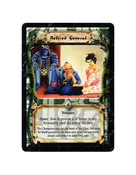 Retired General  - RetainerBattle/Open: Any number of times per turn, bow this card and target a Personality: Give him +2F.