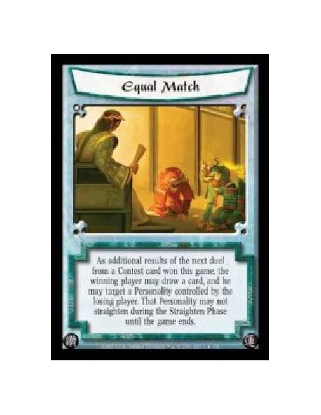 Equal Match  - As additional results from the next Contest duel won this game, the winning player may draw a card, and he may ta