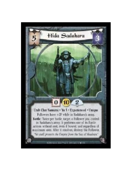 Hida Sadaharu Exp (Spanish)  - Crab Clan Samurai · Yu 5 · Experienced · Unique. Followers have +2F while in Sadaharu's army. Bat