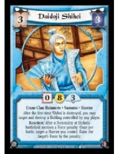 Daidoji Shihei  - Crane Clan Hatamoto · Samurai · Harrier. After the first time Shihei is destroyed, you may target and destroy 