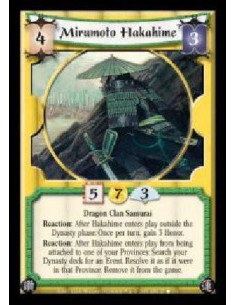 Mirumoto Hakahime  - Dragon Clan Samurai. Reaction: After Hakahime enters play outside the Dynasty Phase: Once per turn, gain 3 
