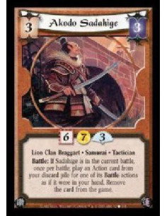 Akodo Sadahige  - Lion Clan Braggart · Samurai · Tactician. Tactical Battle: If Sadahige is in the current battle, once per batt