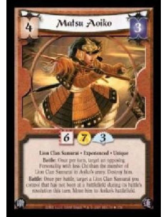 Matsu Aoiko Exp  - Lion Clan Samurai · Experienced · Unique. Battle: Once per turn, target an opposing Personality with less Chi