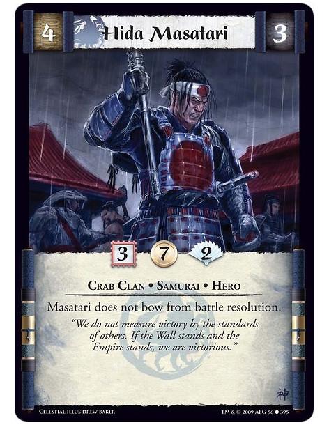 Hida Masatari (Spanish)  - Crab Clan • Samurai • Hero Masatari does not bow from battle resolution.