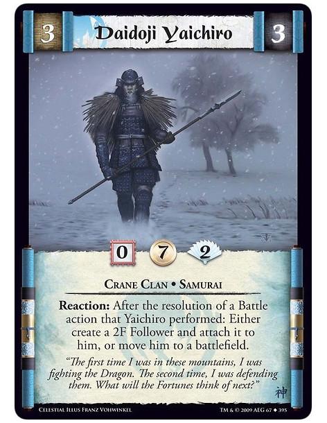 Daidoji Yaichiro  - Crane Clan • Samurai Reaction: After the resolution of a Battle action that Yaichiro performed: Either creat