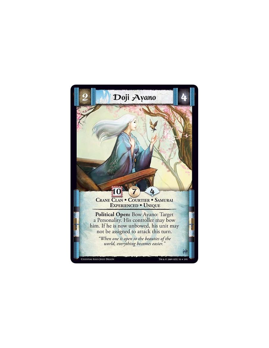 Doji Ayano Exp  - Crane Clan • Courtier • Samurai • Experienced • Unique Political Open: Bow Ayano: Target a Personality. His co