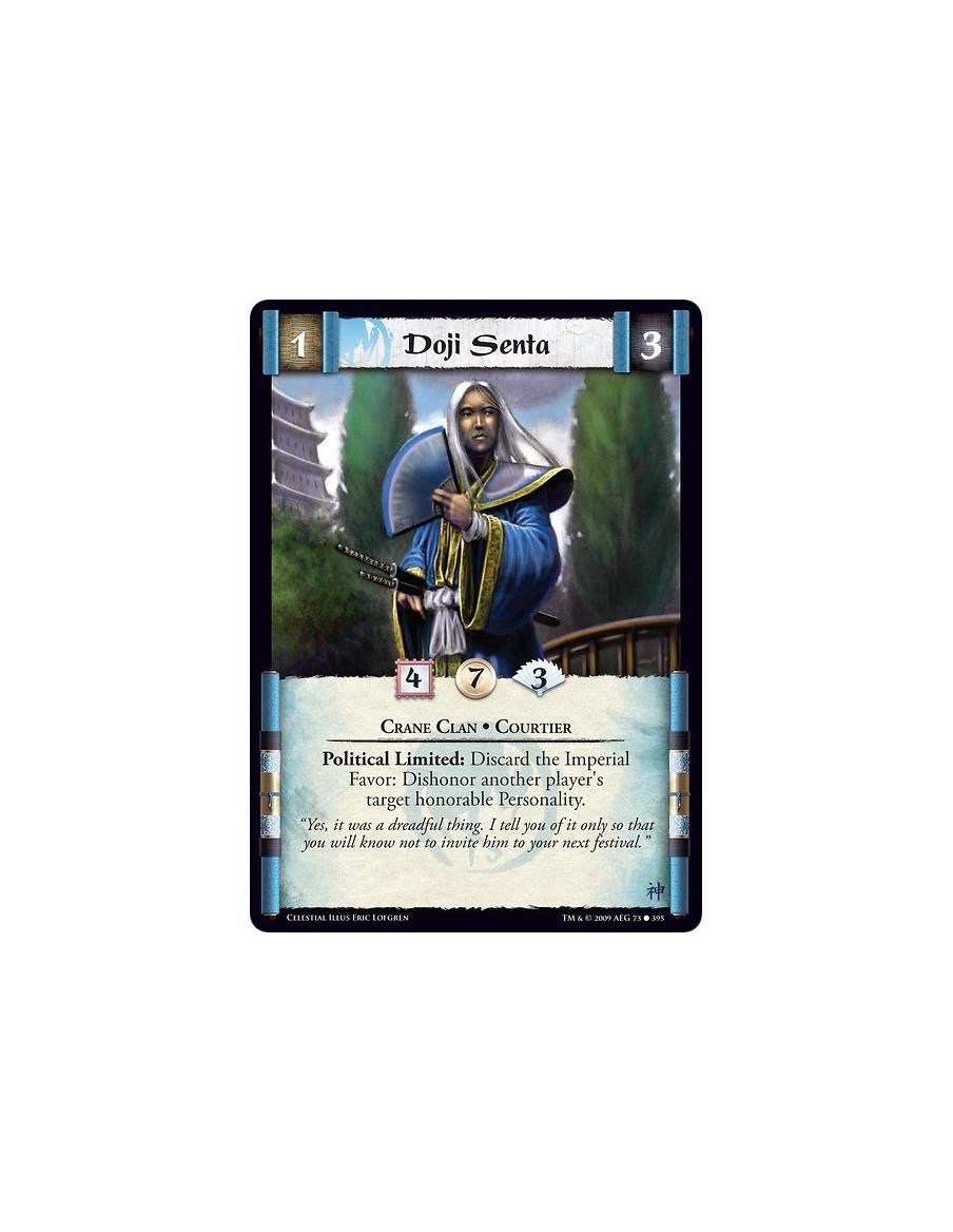 Doji Senta  - Crane Clan • Courtier Political Limited: Discard the Imperial Favor: Dishonor another player's target honorable Pe