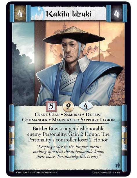 Kakita Idzuki (Spanish)  - Crane Clan • Samurai • Duelist  • Commander • Magistrate • Sapphire Legion Battle: Bow a target disho
