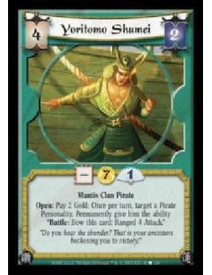 Yoritomo Shumei  - Mantis Clan Pirate. Open: Pay 2 Gold: Once per turn, target a Pirate Personality. Permanently give him the ab