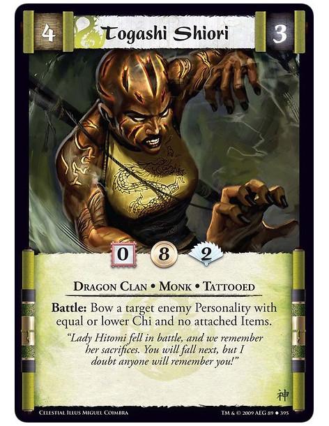 Togashi Shiori  - Dragon Clan • Monk • Tattooed Battle: Bow a target enemy Personality with equal or lower Chi and no attached I