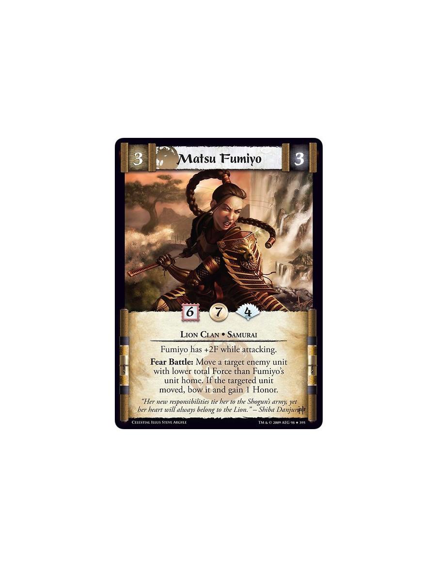 Matsu Fumiyo  - Lion Clan • Samurai Fumiyo has +2F while attacking. Fear Battle: Move a target enemy unit with lower total Force