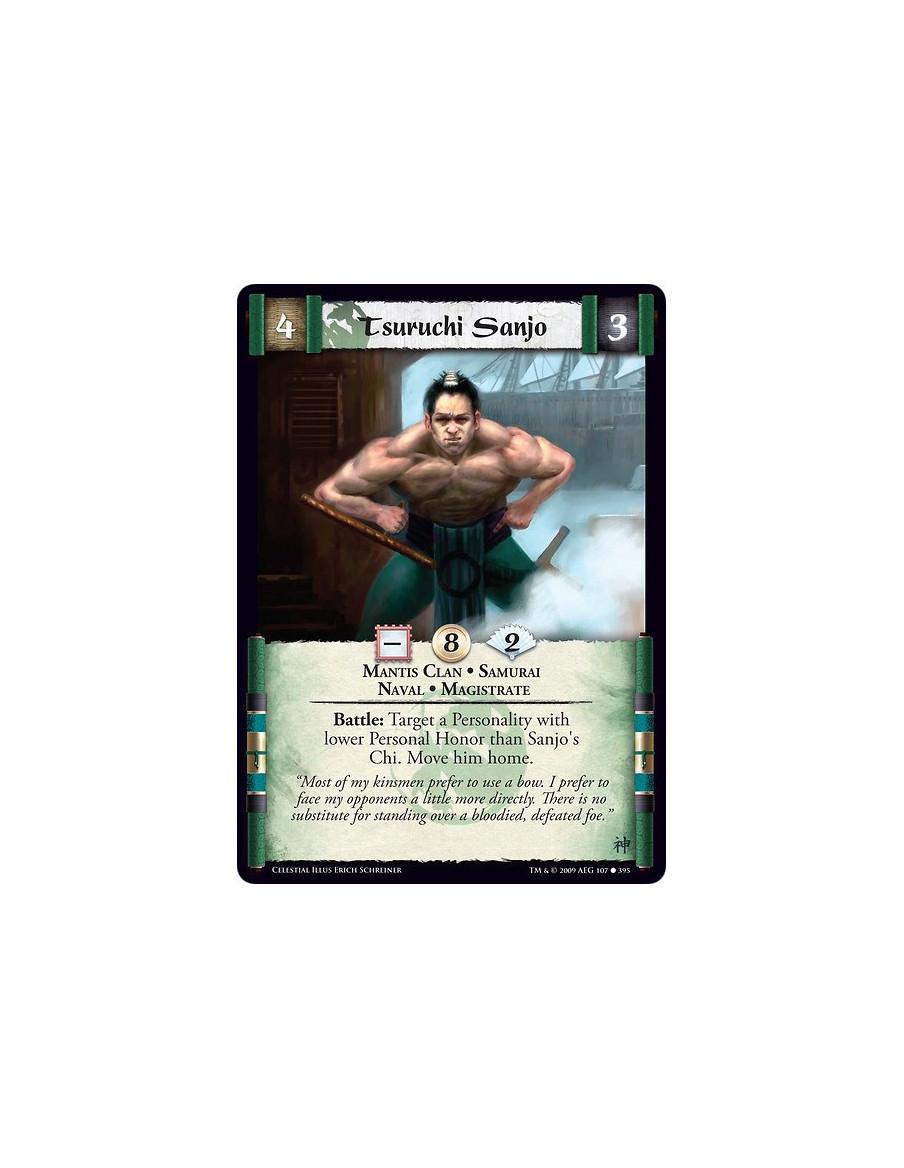 Tsuruchi Sanjo  - Mantis Clan • Samurai  • Naval • Magistrate Battle: Target a Personality with lower Personal Honor than Sanjo'