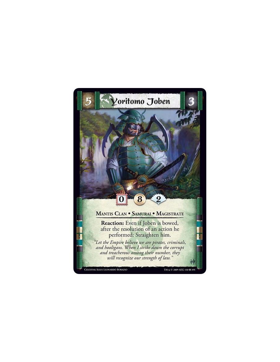 Yoritomo Joben (Español)  - Mantis Clan • Samurai • Magistrate Reaction: Even if Joben is bowed, after the resolution of an acti