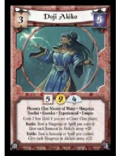 Doji Akiko Exp  - Phoenix Clan Master of Water · Shugenja · Duelist Gozoku · Experienced · Unique. Costs 2 less Gold if you are 