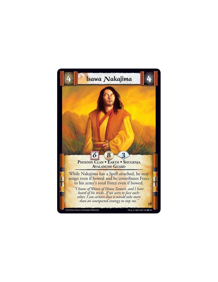 Isawa Nakajima (Español)  - Phoenix Clan • Earth • Shugenja • Avalanche Guard While Nakajima has a Spell attached, he may assign