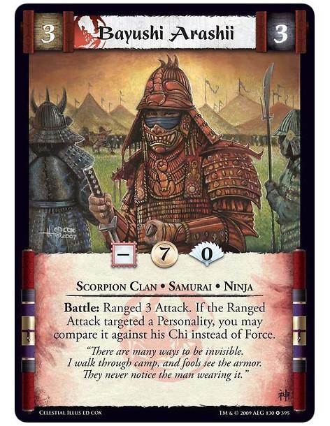 Bayushi Arashii  - Scorpion Clan • Samurai • Ninja Battle: Ranged 3 Attack. If the Ranged Attack targeted a Personality, you may