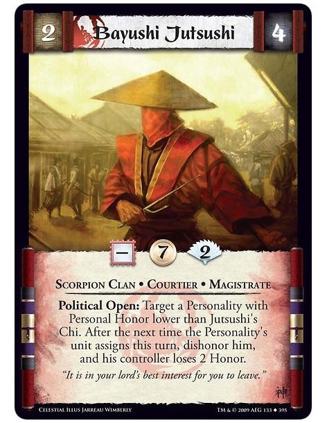 Bayushi Jutsushi (Español)  - Scorpion Clan • Courtier • Magistrate Political Open: Target a Personality with Personal Honor low