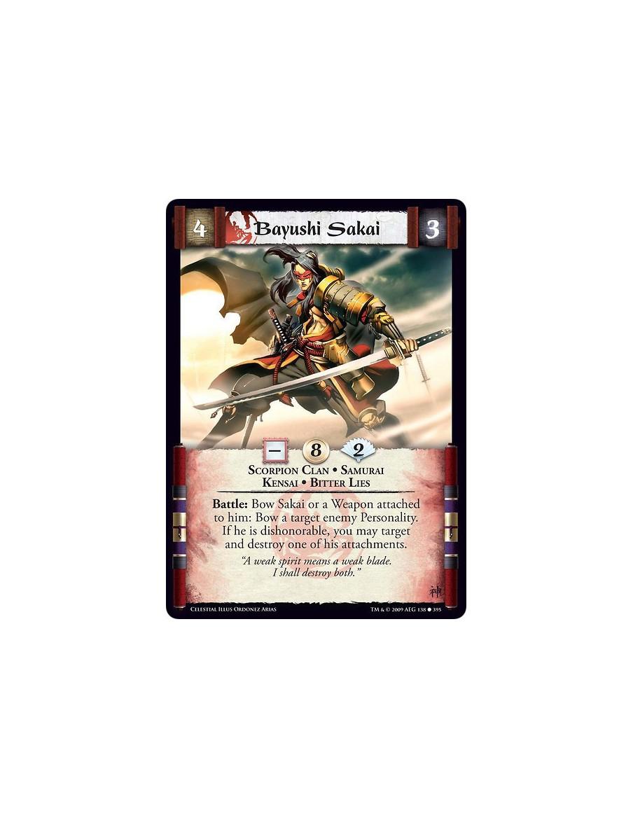 Bayushi Sakai (Spanish)  - Scorpion Clan • Samurai • Kensai • Bitter Lies Battle: Bow Sakai or a Weapon attached to him: Bow a t