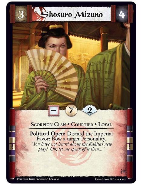 Shosuro Mizuno (Español)  - Scorpion Clan • Courtier • Loyal Political Open: Discard the Imperial Favor: Bow a target Personalit