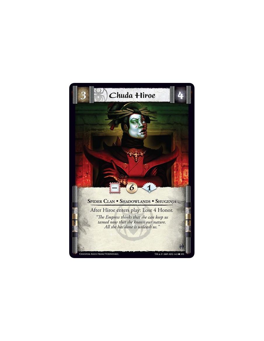 Chuda Hiroe (Spanish)  - Spider Clan • Shadowlands • Shugenja After Hiroe enters play: Lose 4 Honor.