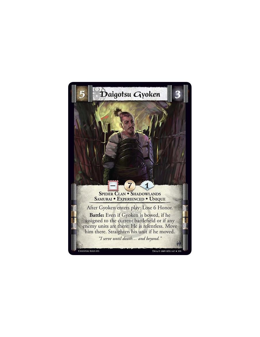 Daigotsu Gyoken Exp  - Spider Clan • Shadowlands • Samurai • Experienced • Unique After Gyoken enters play: Lose 6 Honor. Battle