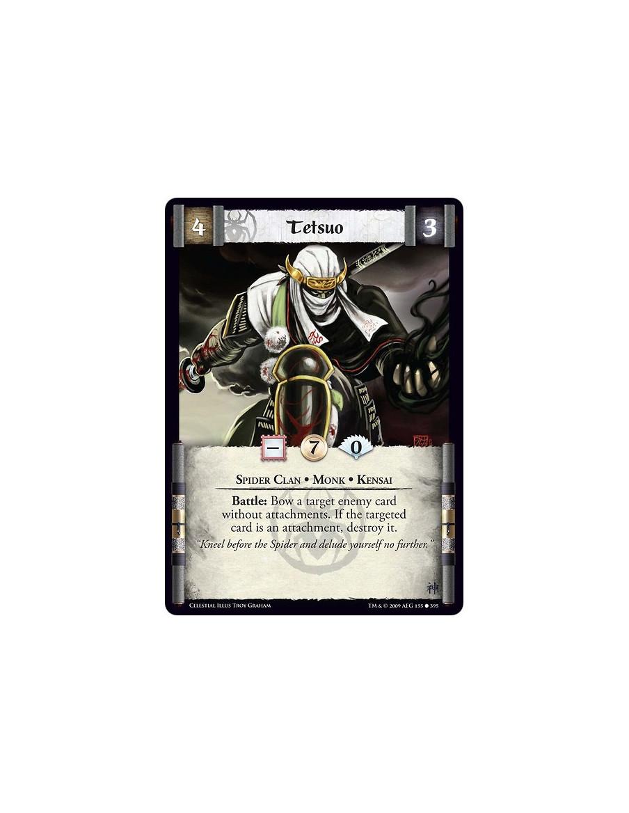 Tetsuo (Spanish)  - Spider Clan • Monk • Kensai Battle: Bow a target enemy card without attachments. If the targeted card is an 