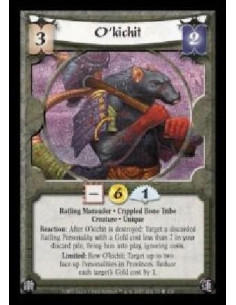 O'kichit (Spanish)  - Ratling Marauder · Crippled Bone Tribe · Creature · Unique. Reaction: After O'kichit is destroyed: Target 