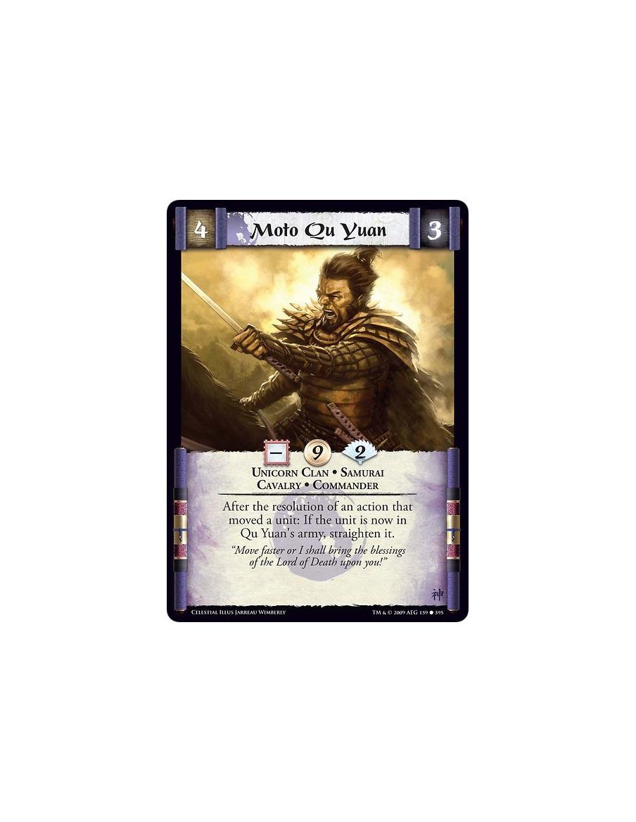 Moto Qu Yuan (Spanish)  - Unicorn Clan • Samurai  • Cavalry • Commander After the resolution of an action that moved a unit: If 