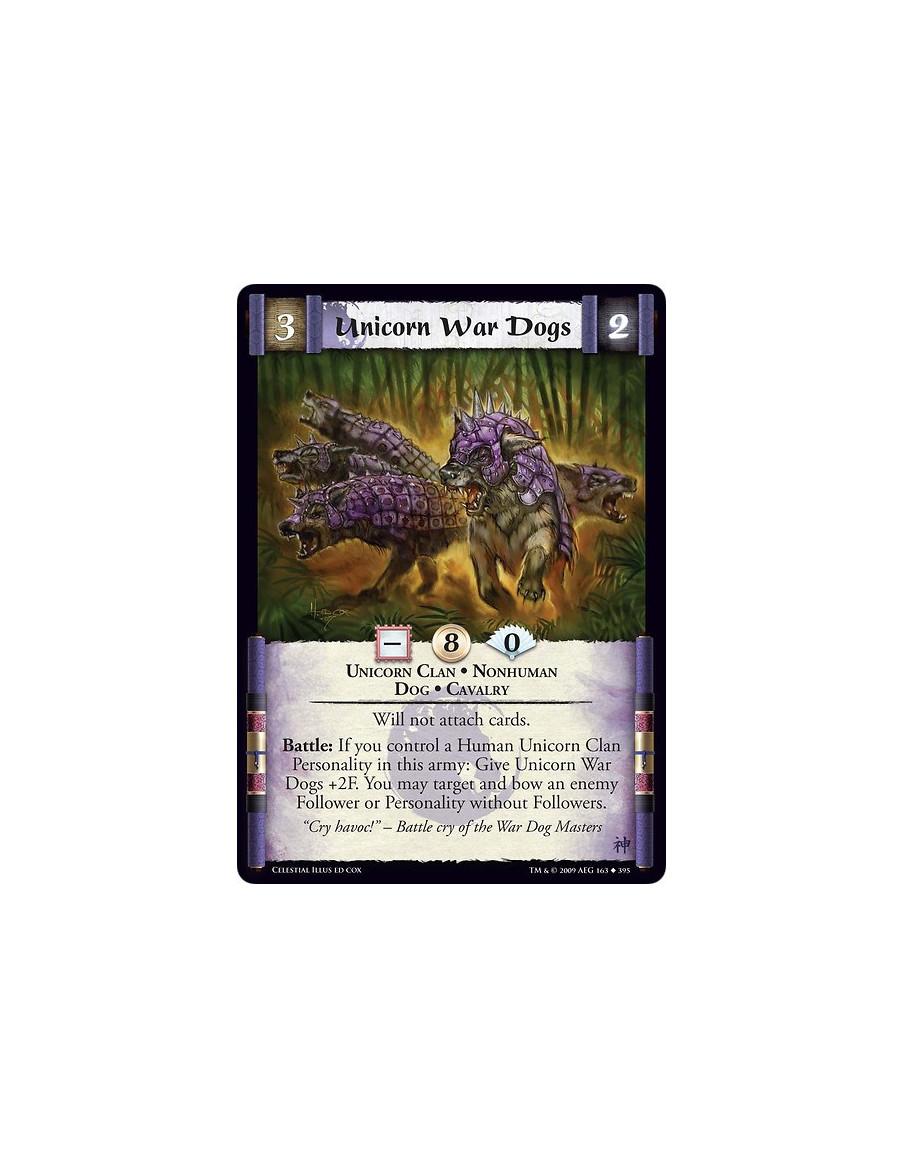Unicorn War Dogs  - Unicorn Clan • Nonhuman  • Dog • Cavalry Will not attach cards. Battle: If you control a Human Unicorn Clan 