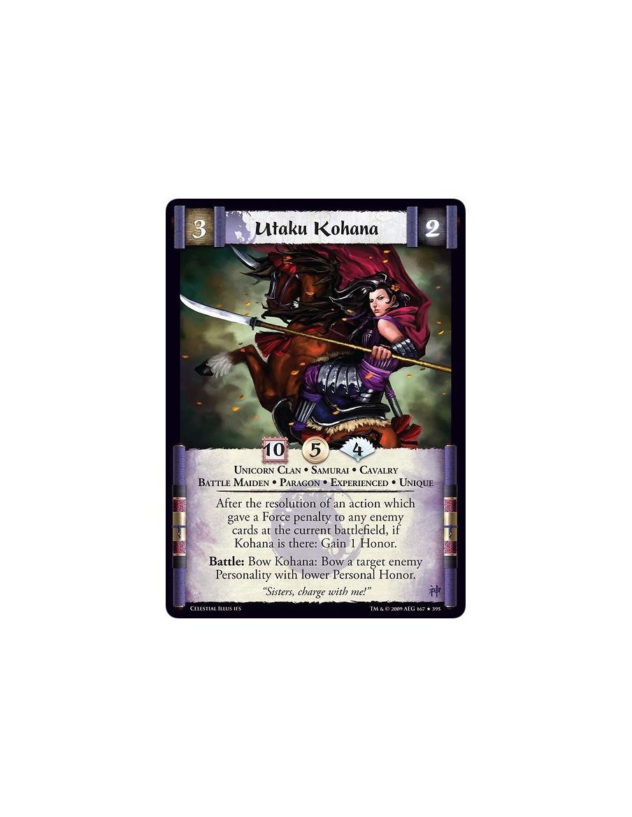 Utaku Kohana Exp  - Unicorn Clan • Samurai • Cavalry  • Battle Maiden • Paragon • Experienced • Unique After the resolution of a