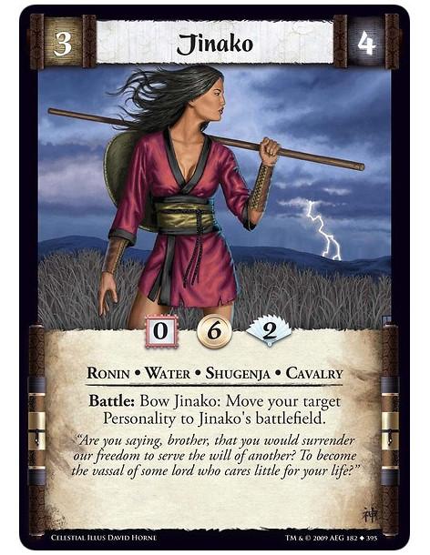 Jinako (Spanish)  - Ronin • Water • Shugenja • Cavalry Battle: Bow Jinako: Move your target Personality to Jinako's battlefield.