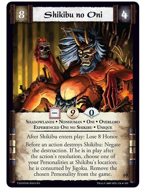 Shikibu no Oni Exp  - Shadowlands • Nonhuman • Oni • Overlord • Experienced Oni no Shikibu • Unique After Shikibu enters play: L