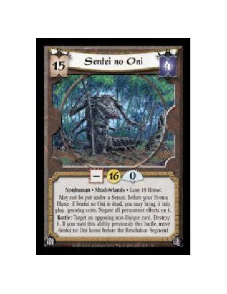 Sentei no Oni (Idioma Español)  - Nonhuman · Shadowlands · Lose 10 Honor. May not be put under a Sensei. Before your Events Phas