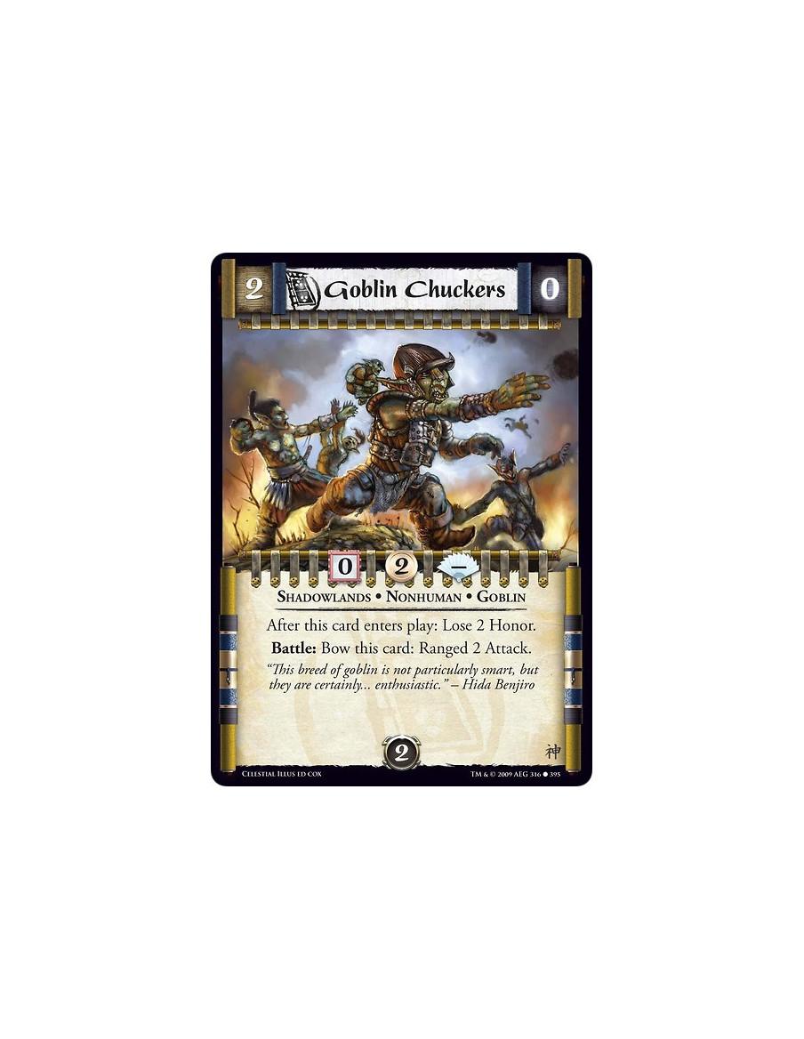 Goblin Chuckers (Español)  - Shadowlands • Nonhuman • Goblin After this card enters play: Lose 2 Honor. Battle: Bow this card: R