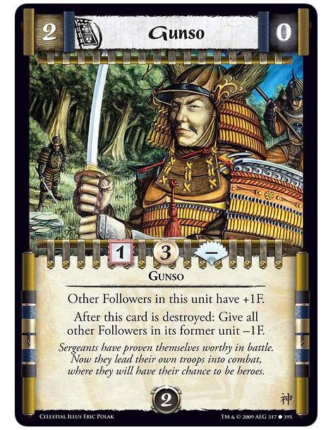 Gunso (Español)  - Gunso Other Followers in this unit have +1F. After this card is destroyed: Give all other Followers in its fo