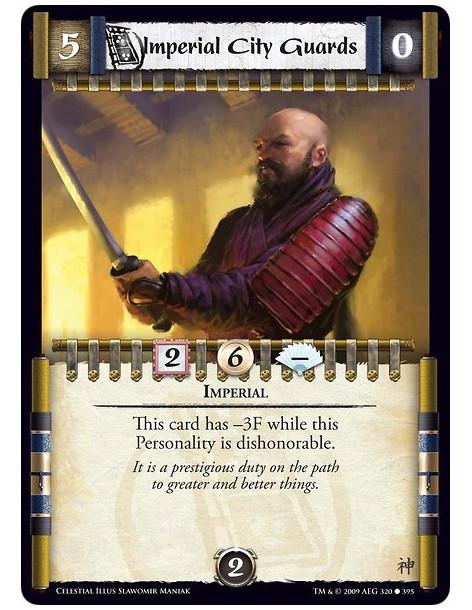 Imperial City Guards (Spanish)  - Imperial This card has -3F while this Personality is dishonorable.