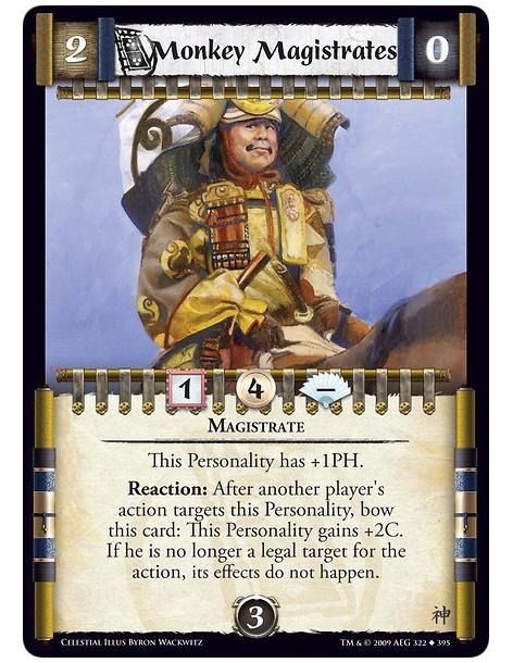 Monkey Magistrates  - Magistrate This Personality has +1PH. Reaction: After another player's action targets this Personality, bo