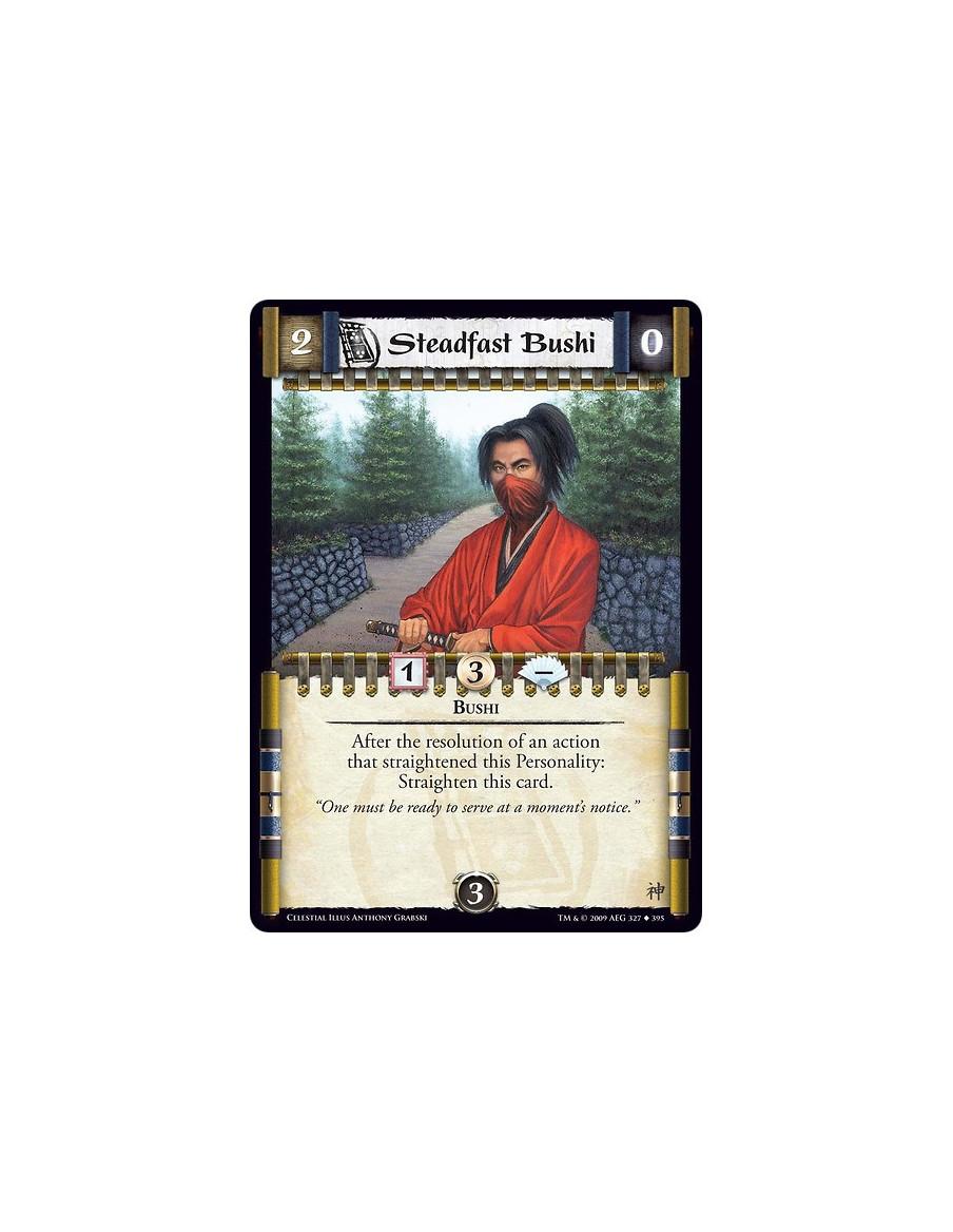 Steadfast Bushi (Español)  - Bushi After the resolution of an action that straightened this Personality: Straighten this card.