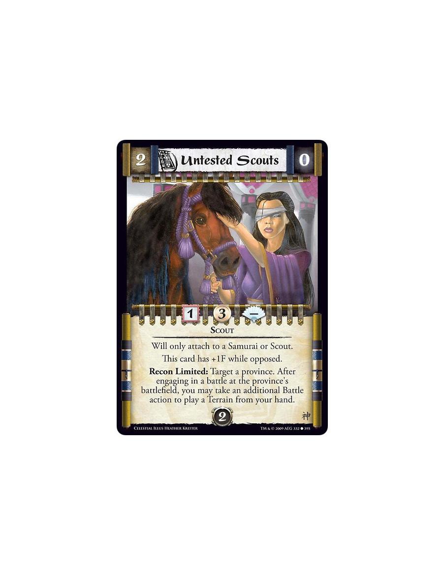 Untested Scouts  - Scout Will only attach to a Samurai or Scout. This card has +1F while opposed. Recon Limited: Target a provin
