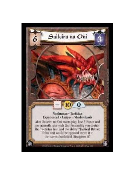 Suiteiru no Oni Exp  - Nonhuman · Tactician · Experienced · Unique · Shadowlands. After Suiteiru no Oni enters play, lose 5 Hono