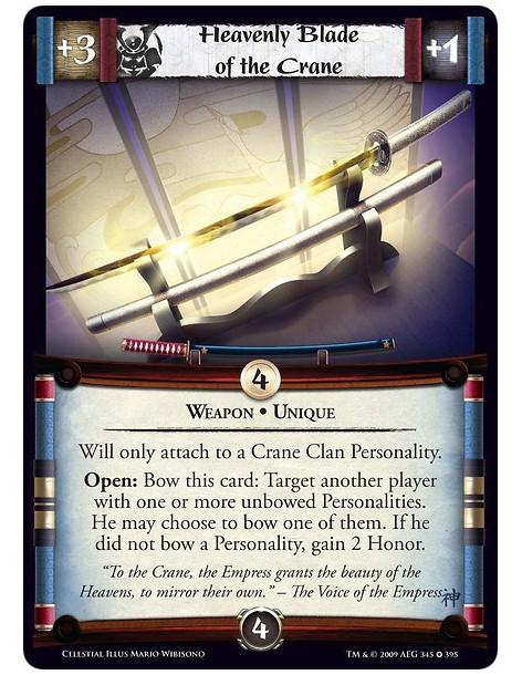 Heavenly Blade of the Crane  - Weapon • Unique Will only attach to a Crane Clan Personality. Open: Bow this card: Target another