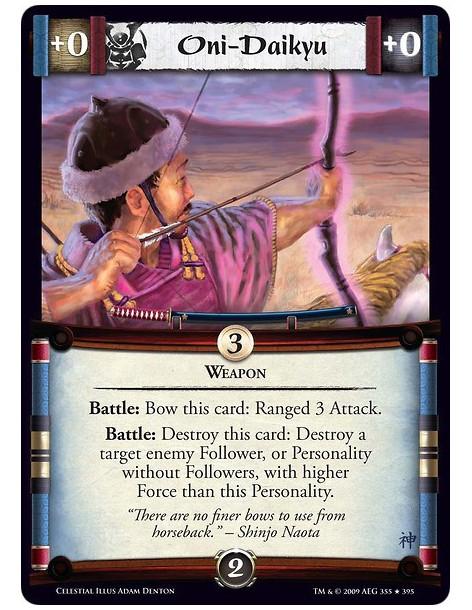 Oni-Daikyu (Español)  - Weapon Battle: Bow this card: Ranged 3 Attack. Battle: Destroy this card: Destroy a target enemy Followe