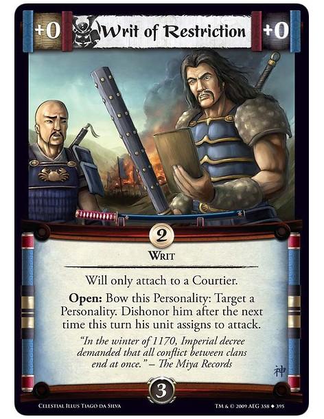 Writ of Restriction (Spanish)  - Writ Will only attach to a Courtier. Open: Bow this Personality: Target a Personality. Dishonor