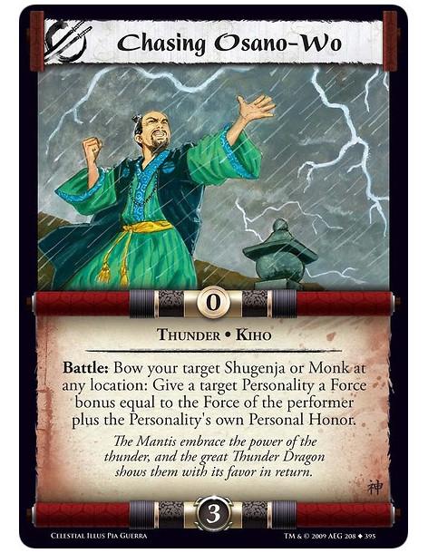 Chasing Osano-Wo (Spanish)  - Thunder • Kiho Battle: Bow your target Shugenja or Monk at any location: Give a target Personality