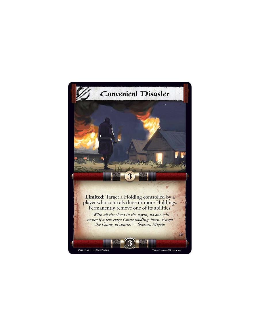 Convenient Disaster  - Limited: Target a Holding controlled by a player who controls three or more Holdings. Permanently remove 