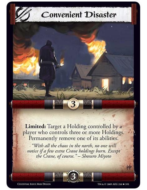 Convenient Disaster (Spanish)  - Limited: Target a Holding controlled by a player who controls three or more Holdings. Permanent