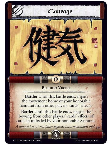 Courage  - Bushido Virtue Battle: Until this battle ends, negate the movement home of your honorable Samurai from other players'