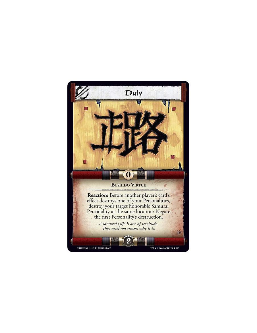 Duty  - Bushido Virtue Reaction: Before another player’s card’s effect destroys one of your Personalities, destroy your target h